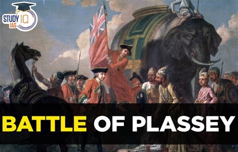 La Battaglia di Plassey: Un Evento Pivotal nella Storia dell'India Britannica e il Ruolo Controverso di Robert Clive