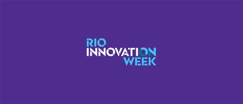 Rio Innovation Week: Accelerating Technological Growth and Sparking Entrepreneurial Spirit in Brazil